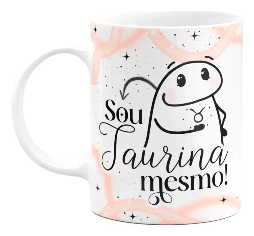 Caneca Flork Signos Touro - Sou Taurina Mesmo Branco
